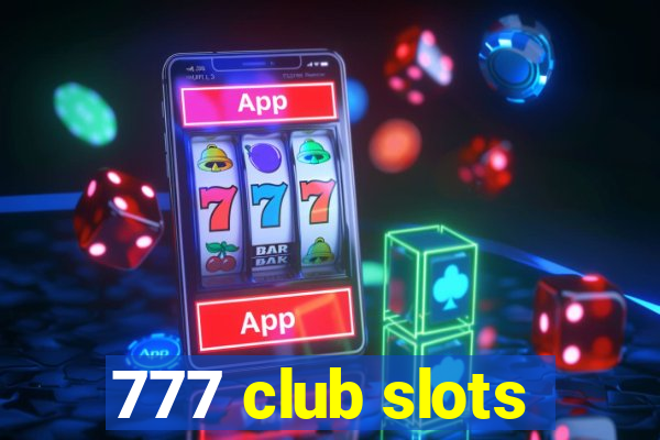 777 club slots